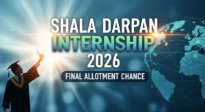 Shala Darpan Internship 2026 Final Allotment Chance