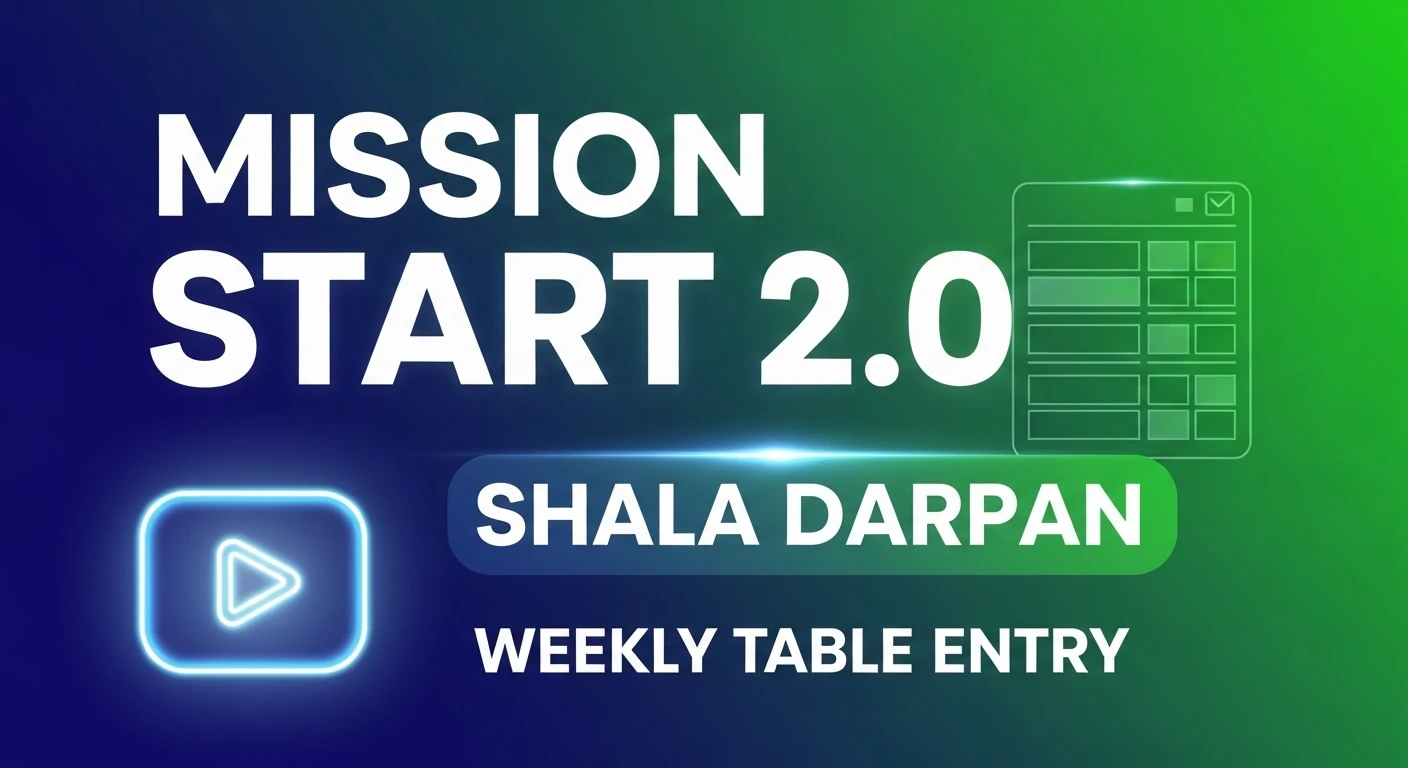 Mission Start 2.0 Shala Darpan Weekly Table Entry