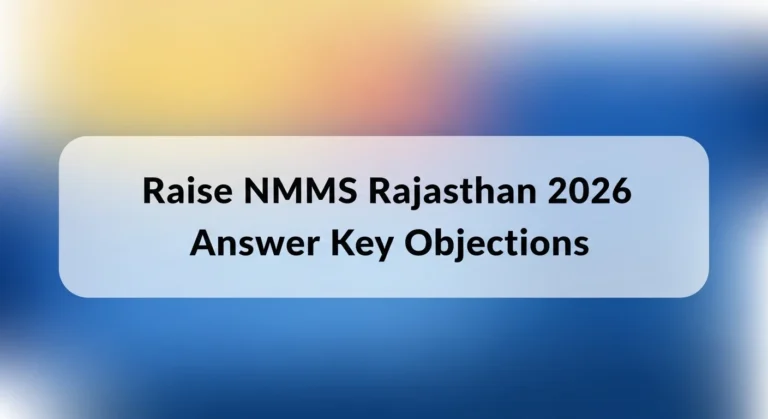 Raise NMMS Rajasthan 2026 Answer Key Objections
