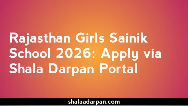Rajasthan Girls Sainik School 2026 Apply via Shala Darpan Portal