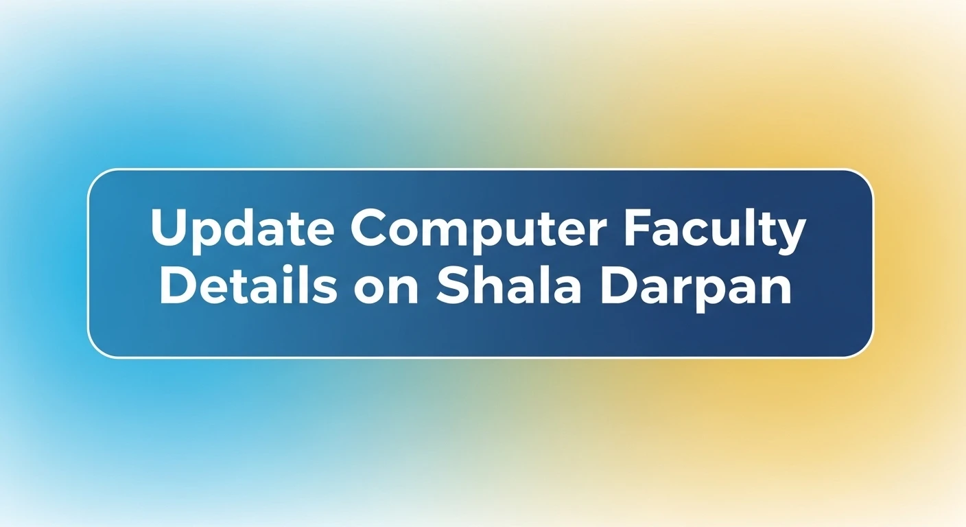 Update Computer Faculty Details on Shala Darpan